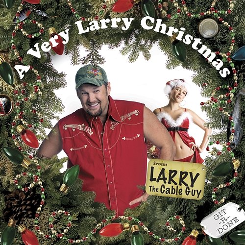 A Very Larry Christmas Larry The Cable Guy