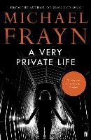 A Very Private Life Frayn Michael