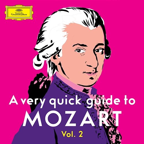 A Very Quick Guide to Mozart Vol. 2 Various Artists
