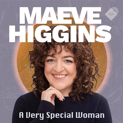 A Very Special Woman Maeve Higgins