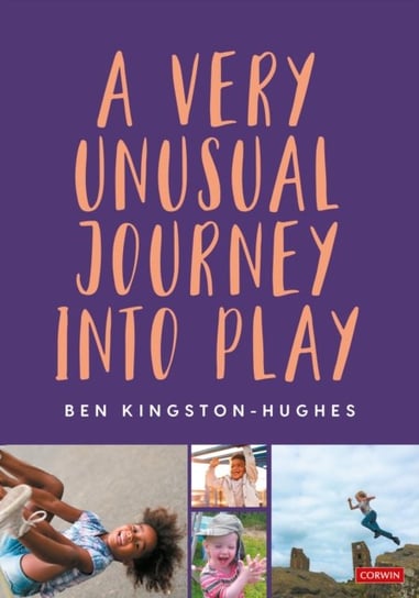A Very Unusual Journey Into Play Ben Kingston-Hughes