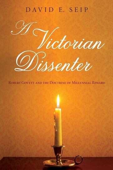 A Victorian Dissenter Seip David E.