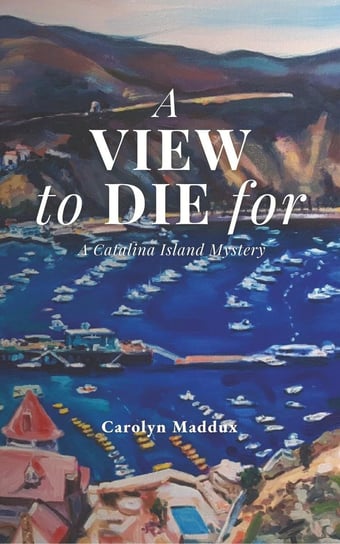 A View to Die For - ebook epub Carolyn Maddux