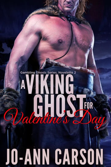 A Viking Ghost for Valentine’s Day Carson Jo-Ann