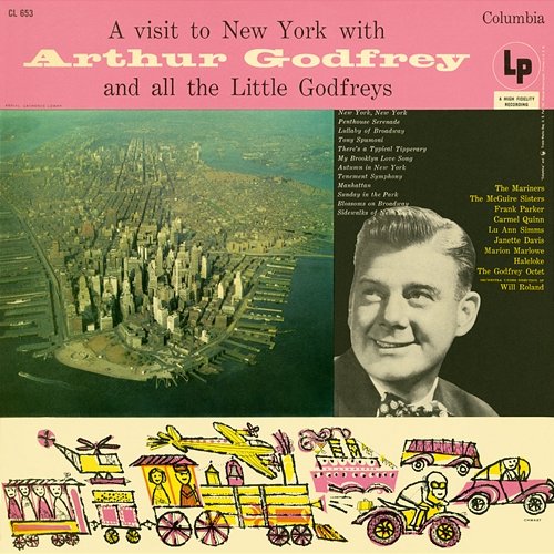 A Visit To New York WIth Arthur Godfrey And All The Little Godfrey's Various Artists