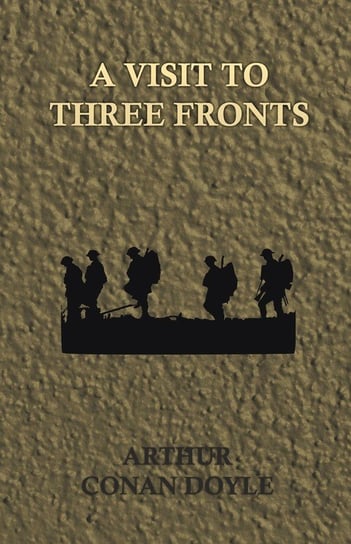 A Visit to Three Fronts Doyle Arthur Conan
