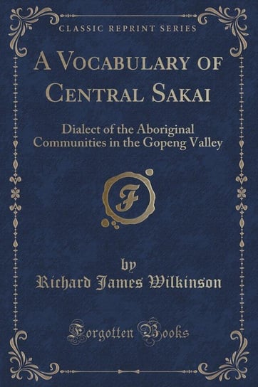 A Vocabulary of Central Sakai Wilkinson Richard James