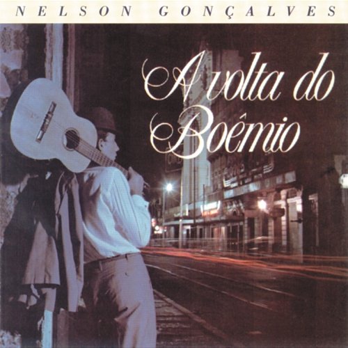A Volta Do Boêmio Nelson Gonçalves