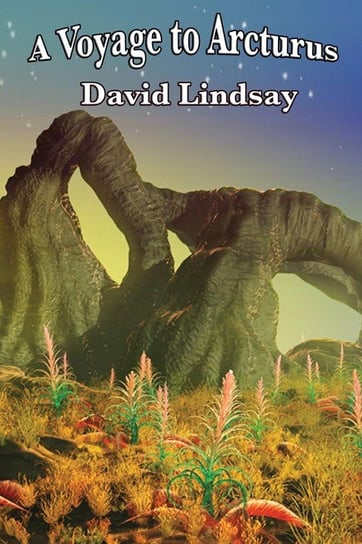 A Voyage to Arcturus Lindsay David