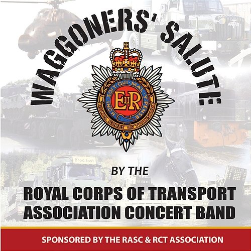 A Waggoner's Salute The Band Of The Royal Corps Of Transport