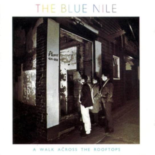 A Walk Across The Rooftops The Blue Nile