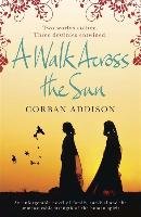 A Walk Across the Sun Addison Corban