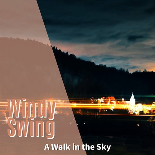 A Walk in the Sky Windy Swing