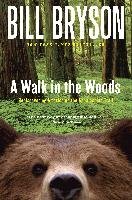 A Walk in the Woods: Rediscovering America on the Appalachian Trail Bryson Bill