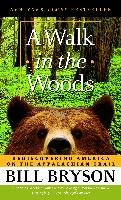 A Walk in the Woods: Rediscovering America on the Appalachian Trail Bryson Bill