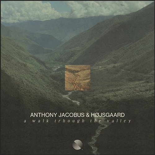 A Walk Through The Valley Anthony Jacobus & Højsgaard