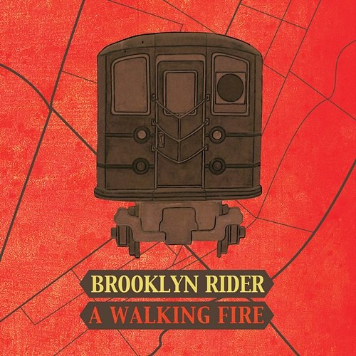 A Walking Fire Brooklyn Rider