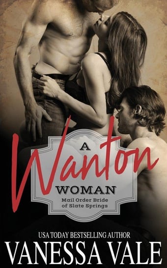A Wanton Woman Vale Vanessa