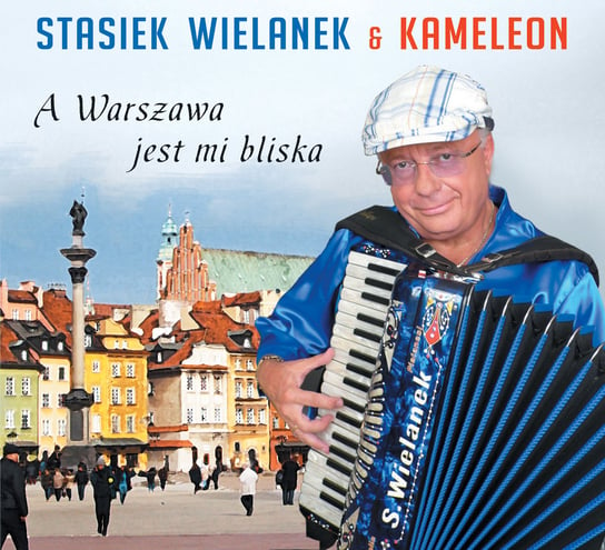 A Warszawa jest mi bliska Wielanek Stasiek, Kameleon