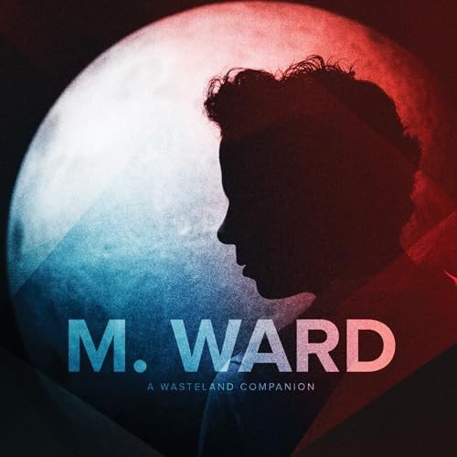 A Wasteland Companion M. Ward