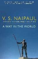 A Way in the World Naipaul V. S.