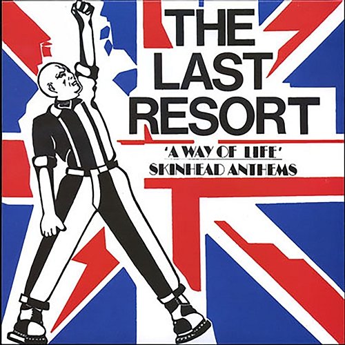 A Way of Life Skinhead Anthems The Last Resort