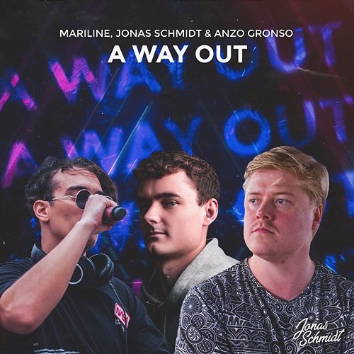 A Way Out Anzo Gronso, Jonas Schmidt, Mariline