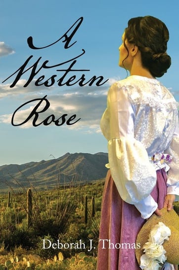 A Western Rose Thomas Deborah J.