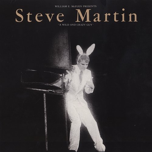 A Wild & Crazy Guy Steve Martin