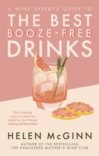 A Wine Experts Guide to the Best Booze-Free Drinks Helen McGinn