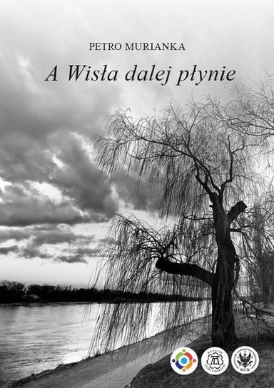 A Wisła dalej płynie - ebook PDF Petro Murianka