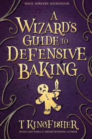A Wizards Guide to Defensive Baking T. Kingfisher