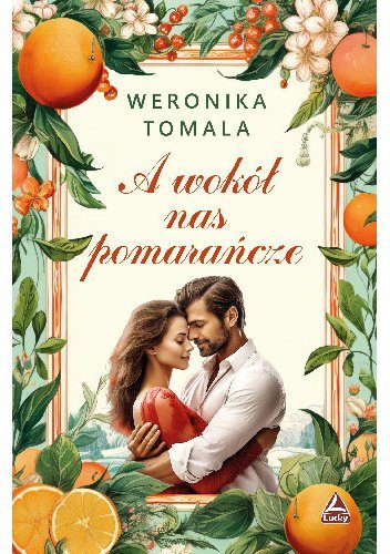 A wokół nas pomarańcze - ebook epub Tomala Weronika