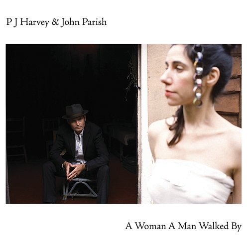 A Woman A Man Walked By PJ Harvey, John Parish