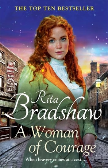 A Woman of Courage: A heart-warming historical novel from the Sunday Times bestselling author Rita Bradshaw