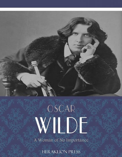 A Woman of No Importance Wilde Oscar