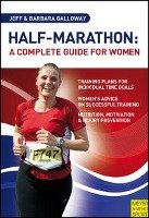 A Woman's Guide to the Half-Marathon Galloway Barbara, Galloway Jeff