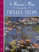 A Woman's Way Through the Twelve Steps Workbook Covington Stephanie S.