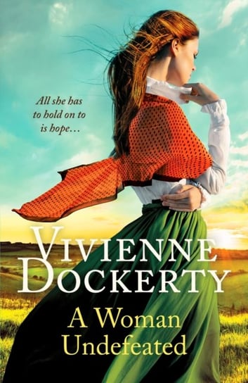 A Woman Undefeated: A captivating and emotional Irish saga Vivienne Dockerty