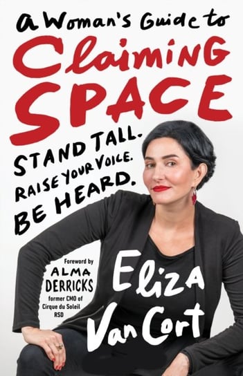 A Womans Guide to Claiming Space Eliza Vancort