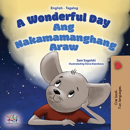 A Wonderful Day Ang Nakamamanghang Araw Sam Sagolski, Opracowanie zbiorowe