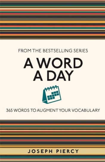 A Word a Day. 365 Words to Augment Your Vocabulary Piercy Joseph