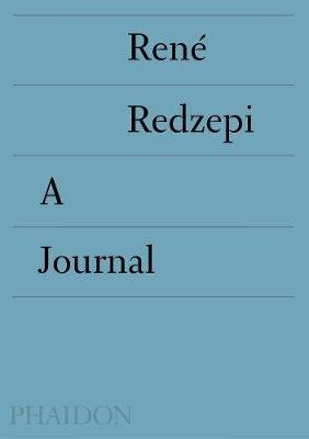 A Work in Progress: A Journal Redzepi Rene