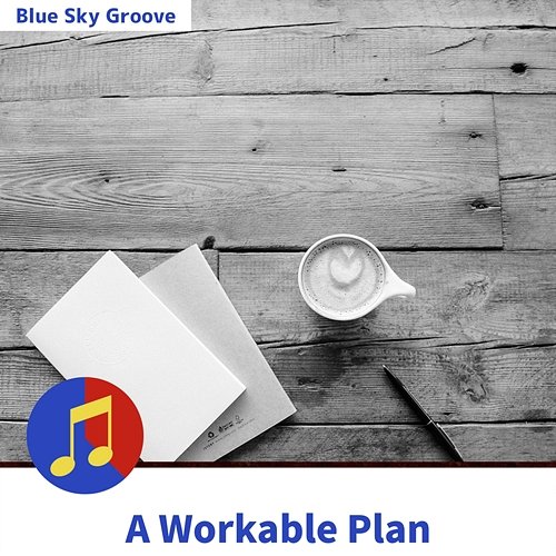 A Workable Plan Blue Sky Groove