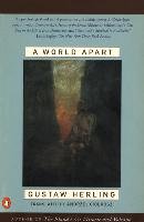 A World Apart: Imprisonment in a Soviet Labor Camp During World War II Herling Gustaw