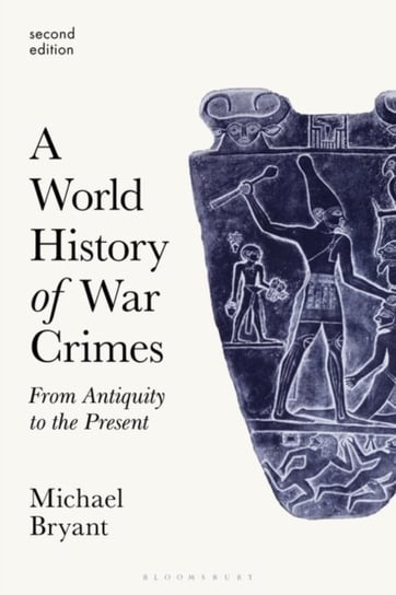 A World History of War Crimes. From Antiquity to the Present Opracowanie zbiorowe