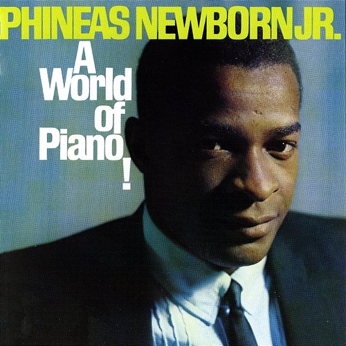 A World Of Piano! Phineas Newborn Jr.