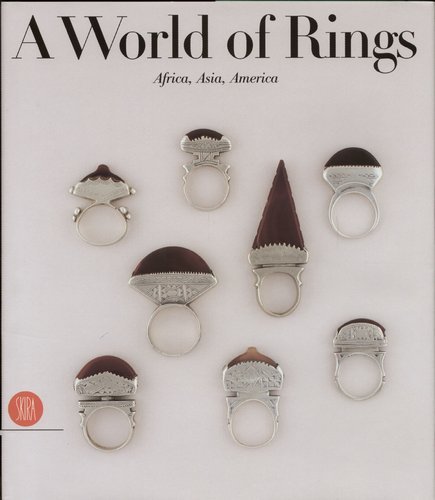 A World of Rings: Africa, Asia, Oceania, America Opracowanie zbiorowe
