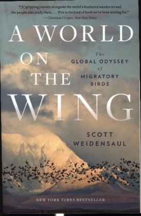 A World on the Wing - The Global Odyssey of Migratory Birds Norton