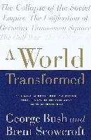 A World Transformed Bush George H. W., Scowcroft Brent